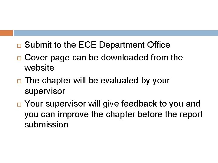  Submit to the ECE Department Office Cover page can be downloaded from the