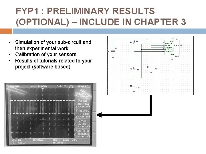 FYP 1 : PRELIMINARY RESULTS (OPTIONAL) – INCLUDE IN CHAPTER 3 • Simulation of