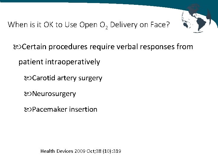 When is it OK to Use Open O 2 Delivery on Face? Certain procedures