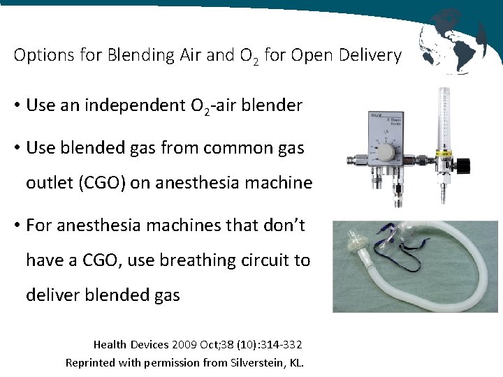 Options for Blending Air and O 2 for Open Delivery • Use an independent