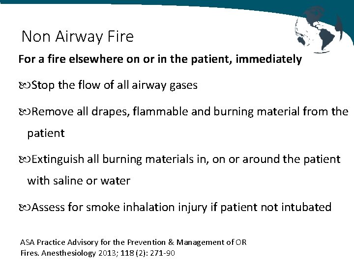 Non Airway Fire For a fire elsewhere on or in the patient, immediately Stop