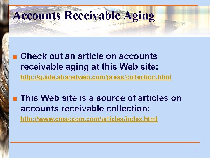 Accounts Receivable Aging n Check out an article on accounts receivable aging at this