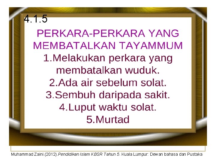 4. 1. 5 • • 1. Murtad 2. Luput waktu sembahyang 3. Sembuh daripada