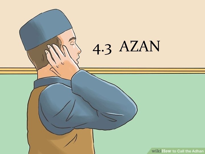 4. 3 AZAN 