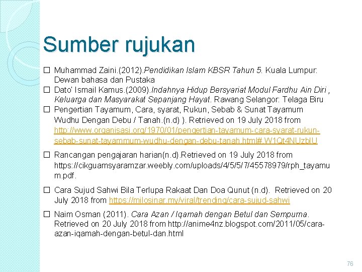 Sumber rujukan � Muhammad Zaini. (2012). Pendidikan Islam KBSR Tahun 5. Kuala Lumpur: Dewan