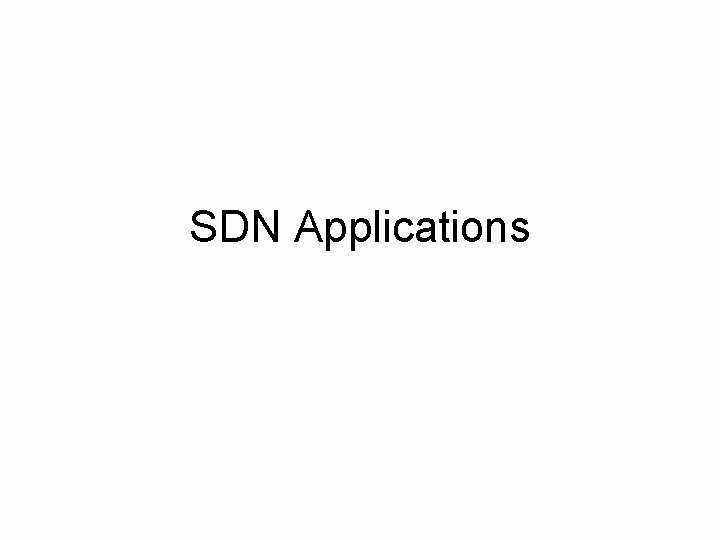 SDN Applications 