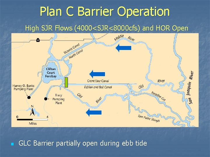 Plan C Barrier Operation High SJR Flows (4000<SJR<8000 cfs) and HOR Open n GLC