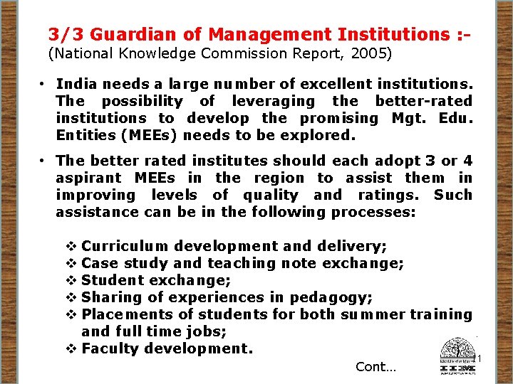 3/3 Guardian of Management Institutions : - (National Knowledge Commission Report, 2005) • India