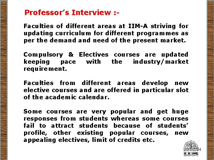 Professor’s Interview : - Faculties of different areas at IIM-A striving for updating curriculum