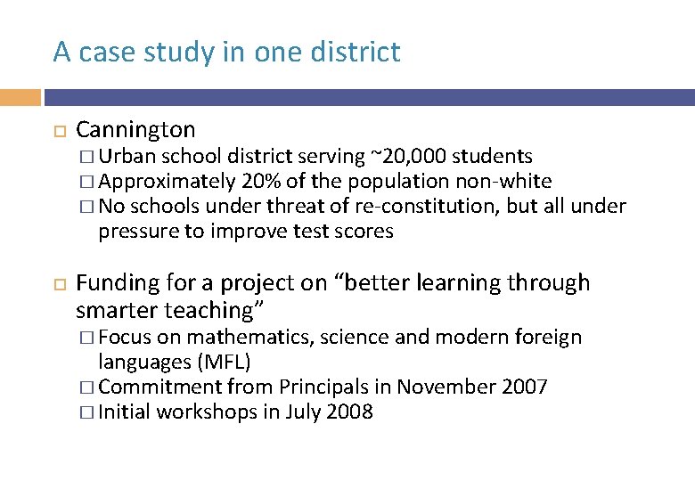 A case study in one district Cannington � Urban school district serving ~20, 000