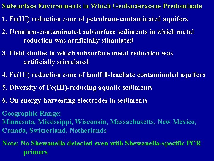 Subsurface Environments in Which Geobacteraceae Predominate 1. Fe(III) reduction zone of petroleum-contaminated aquifers 2.