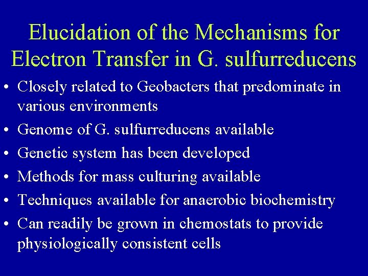 Elucidation of the Mechanisms for Electron Transfer in G. sulfurreducens • Closely related to