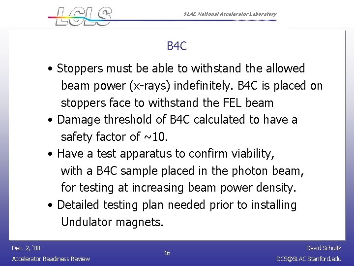 SLAC National Accelerator Laboratory B 4 C • Stoppers must be able to withstand