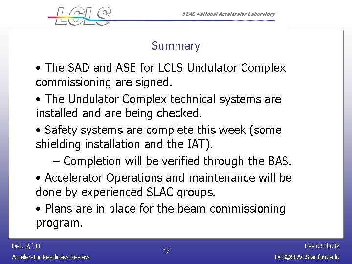 SLAC National Accelerator Laboratory Summary • The SAD and ASE for LCLS Undulator Complex