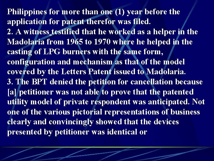 Philippines for more than one (1) year before the application for patent therefor was