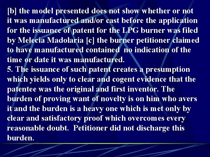 [b] the model presented does not show whether or not it was manufactured and/or