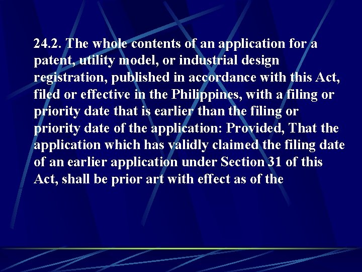 24. 2. The whole contents of an application for a patent, utility model, or