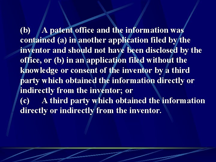 (b) A patent office and the information was contained (a) in another application filed