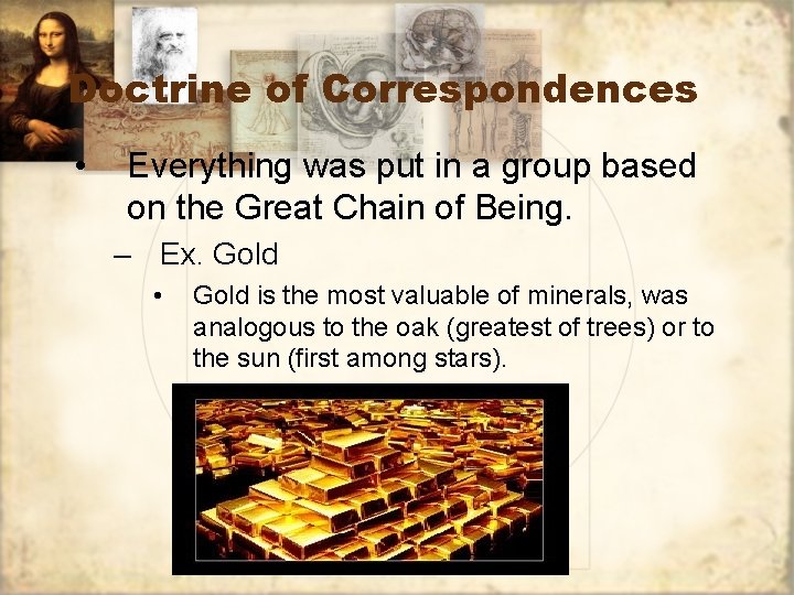 Doctrine of Correspondences • Everything was put in a group based on the Great