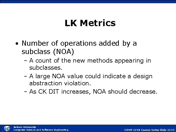 LK Metrics • Number of operations added by a subclass (NOA) – A count