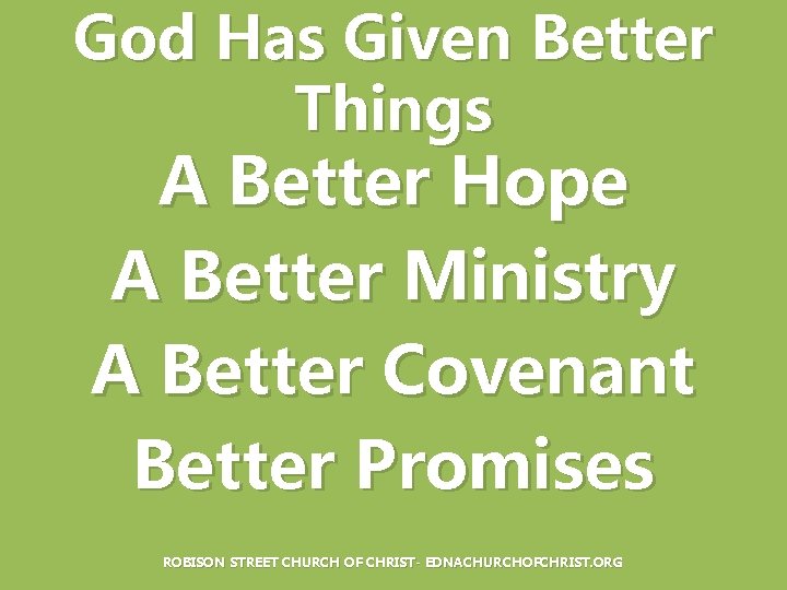 God Has Given Better Things A Better Hope A Better Ministry A Better Covenant