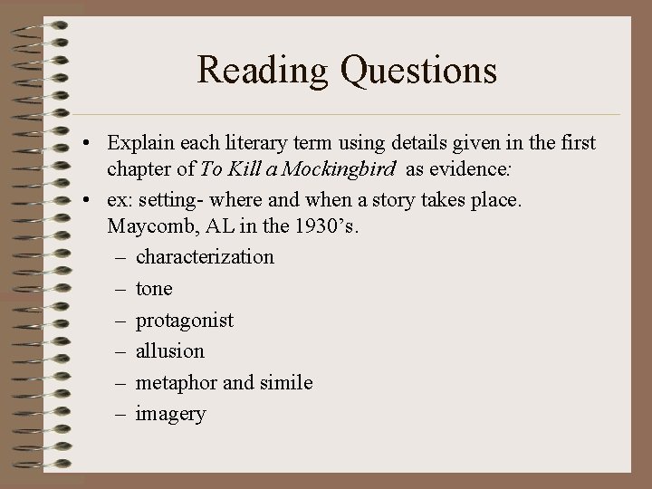 Reading Questions • Explain each literary term using details given in the first chapter