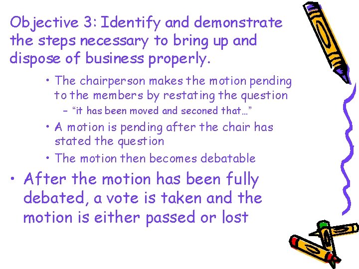 Objective 3: Identify and demonstrate the steps necessary to bring up and dispose of