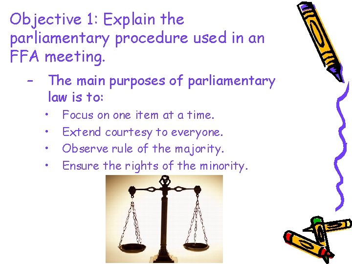 Objective 1: Explain the parliamentary procedure used in an FFA meeting. – The main
