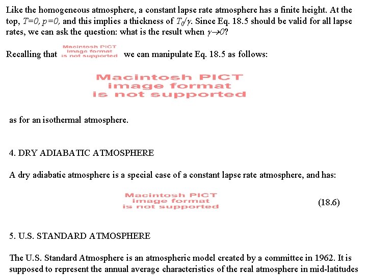 Like the homogeneous atmosphere, a constant lapse rate atmosphere has a finite height. At
