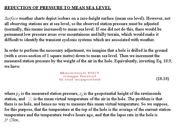 REDUCTION OF PRESSURE TO MEAN SEA LEVEL Surface weather charts depict isobars on a