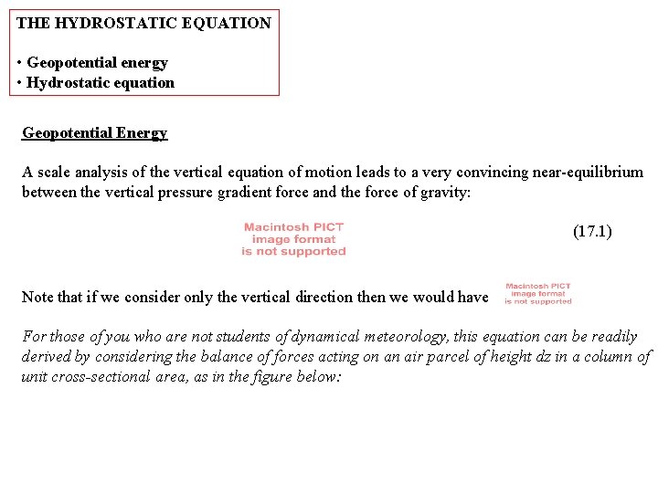 THE HYDROSTATIC EQUATION • Geopotential energy • Hydrostatic equation Geopotential Energy A scale analysis