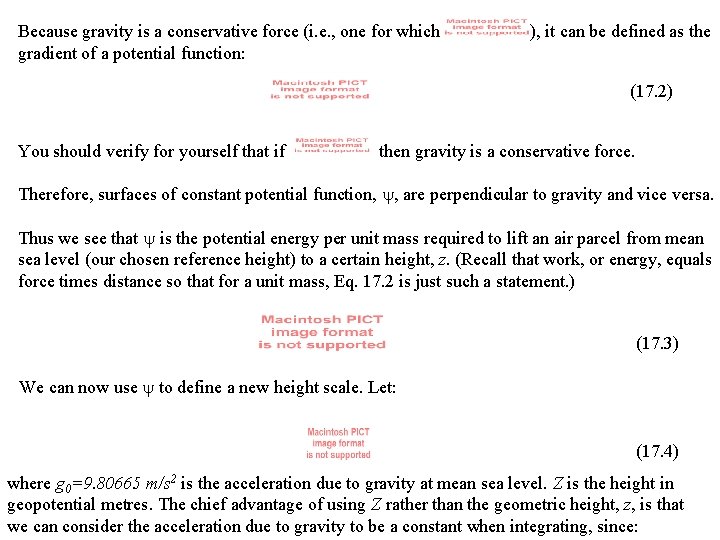 Because gravity is a conservative force (i. e. , one for which gradient of