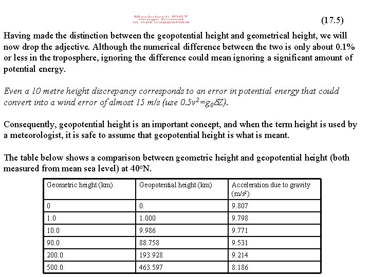 (17. 5) Having made the distinction between the geopotential height and geometrical height, we