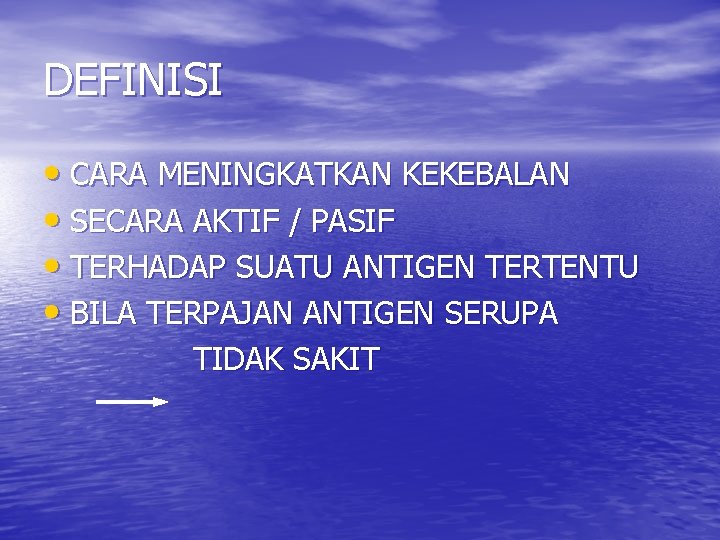 DEFINISI • CARA MENINGKATKAN KEKEBALAN • SECARA AKTIF / PASIF • TERHADAP SUATU ANTIGEN