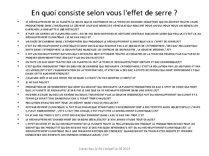 En quoi consiste selon vous l'effet de serre ? • • • • LE