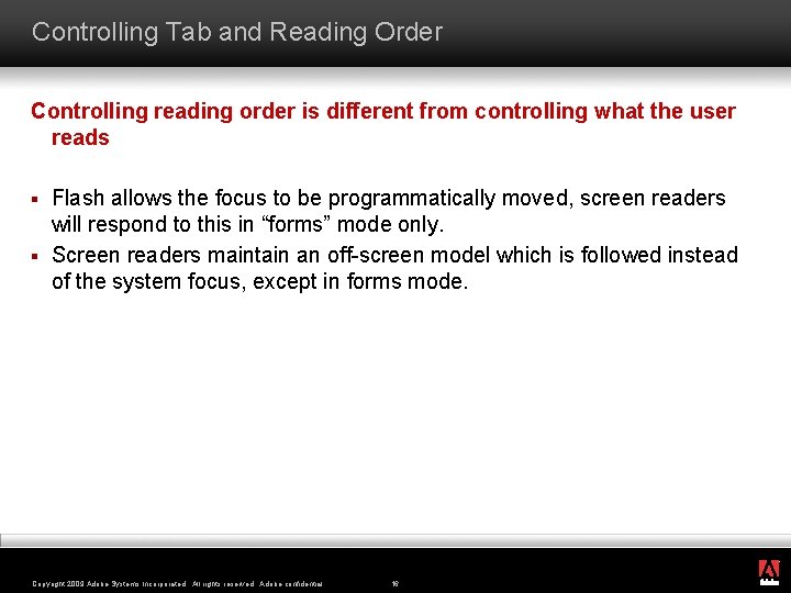 Controlling Tab and Reading Order Controlling reading order is different from controlling what the