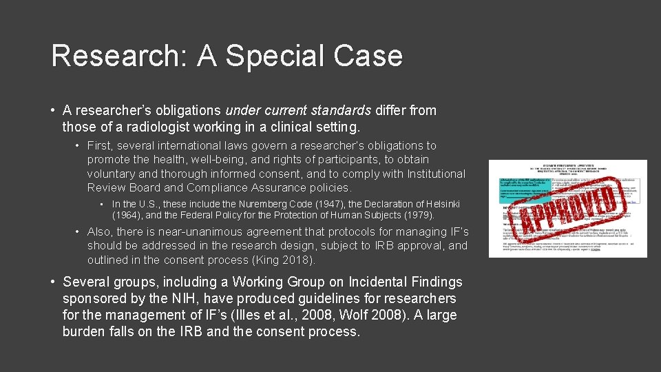 Research: A Special Case • A researcher’s obligations under current standards differ from those