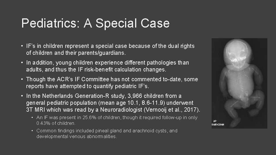 Pediatrics: A Special Case • IF’s in children represent a special case because of