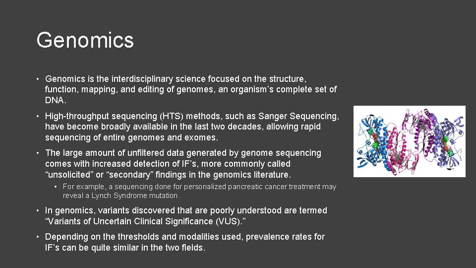 Genomics • Genomics is the interdisciplinary science focused on the structure, function, mapping, and