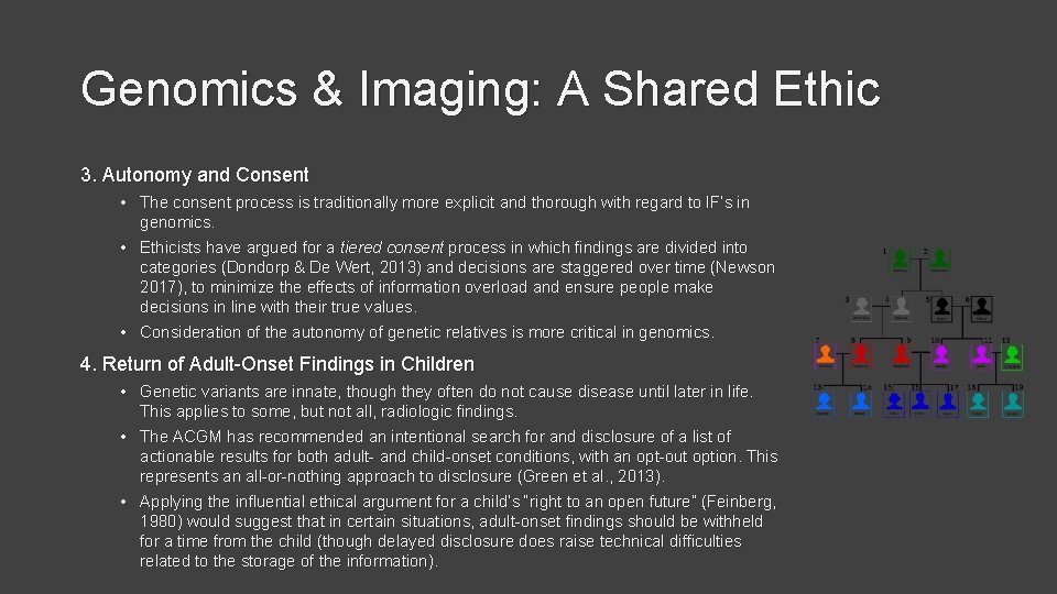 Genomics & Imaging: A Shared Ethic 3. Autonomy and Consent • The consent process