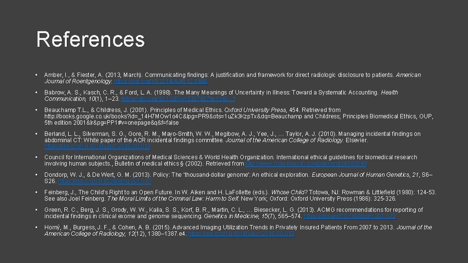 References • Amber, I. , & Fiester, A. (2013, March). Communicating findings: A justification