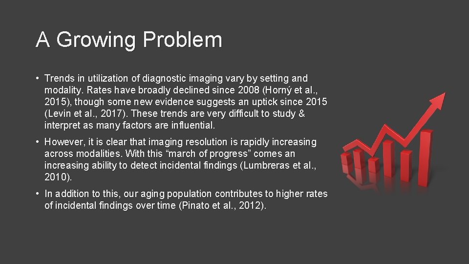 A Growing Problem • Trends in utilization of diagnostic imaging vary by setting and