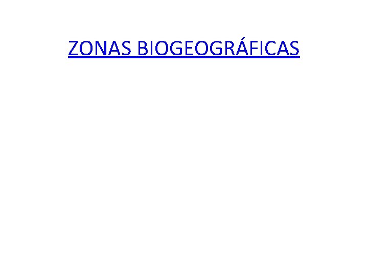 ZONAS BIOGEOGRÁFICAS 