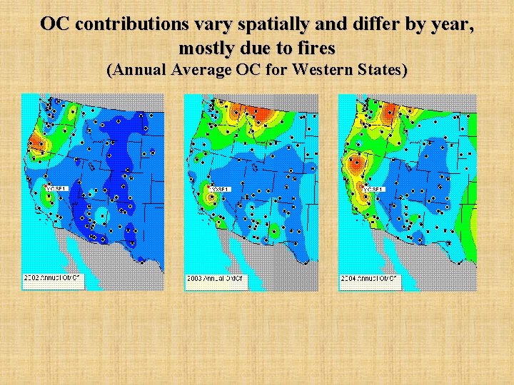 OC contributions vary spatially and differ by year, mostly due to fires (Annual Average