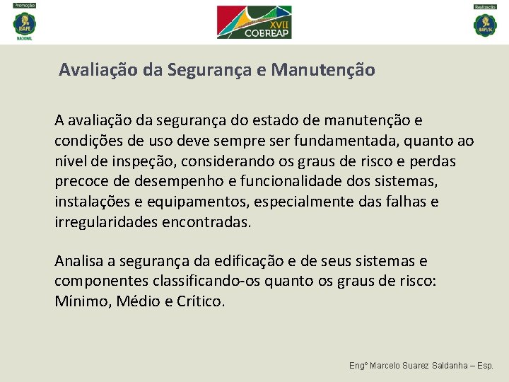 Avaliação da Segurança e Manutenção A avaliação da segurança do estado de manutenção Avaliação da Segurança e Manutenção A avaliação da segurança do estado de manutenção