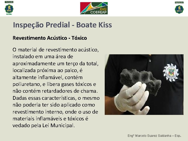 Inspeção Predial - Boate Kiss Revestimento Acústico - Tóxico O material de revestimento acústico, Inspeção Predial - Boate Kiss Revestimento Acústico - Tóxico O material de revestimento acústico,