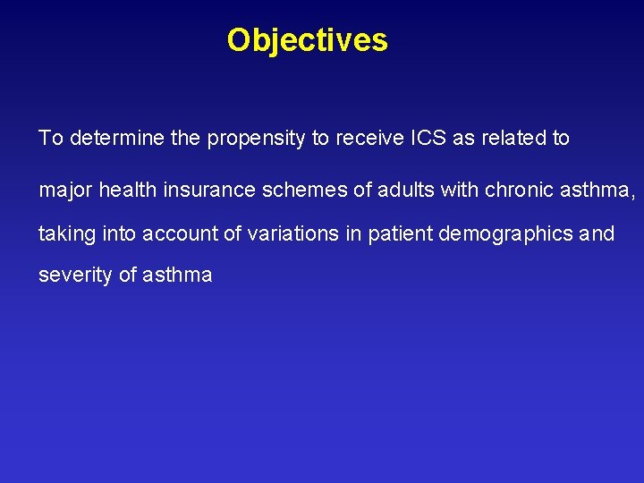Objectives To determine the propensity to receive ICS as related to major health insurance