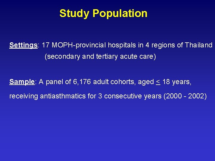 Study Population Settings: 17 MOPH-provincial hospitals in 4 regions of Thailand (secondary and tertiary