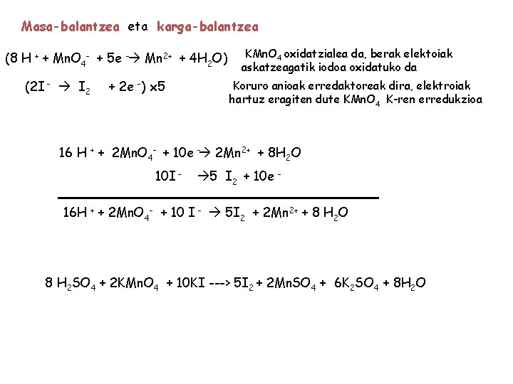 Masa-balantzea eta karga-balantzea (8 H + + Mn. O 4 - + 5 e