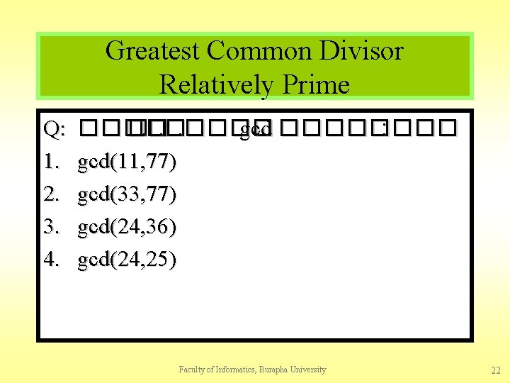 Greatest Common Divisor Relatively Prime Q: 1. 2. 3. 4. ���� �. ���� gcd